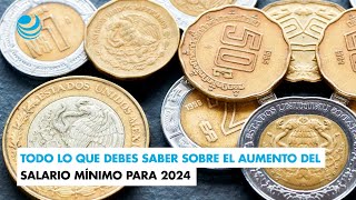 Todo lo que debes saber sobre el aumento del salario mínimo para 2024 [upl. by Jariah]