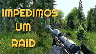 DAYZ PRIMOS  IMPEDIMOS E ROUBAMOS UM RAID [upl. by Yknip]