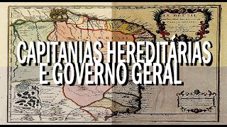 Capitanias Hereditárias e Governo Geral [upl. by Apoor]