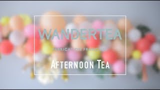 Event WANDERTEA  Afternoon Tea [upl. by Adalie]