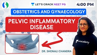 Pelvic Inflammatory Disease PID  ObGyn Lectures  NEET PG 2021  Dr Shonali Chandra [upl. by Ahsaenat133]