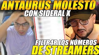 😲ANTAURUS MOLESTO con SIDERAL😲por F1LTR4R los NVMER0S de STREAMERS en su STREAM [upl. by Harned230]