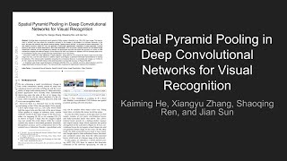 DeepReader SPPNet Spatial Pyramid Pooling in Deep Convolutional Networks for Visual Recognition [upl. by Pages]