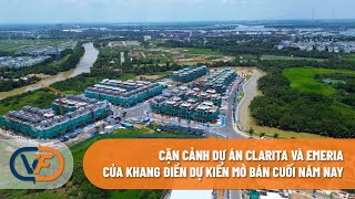 Cận cảnh dự án Clarita và Emeria của Khang Điền dự kiến mở bán cuối năm nay [upl. by Ojyram332]