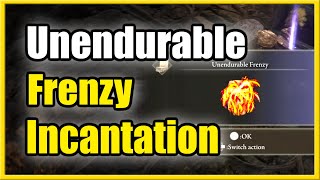 How to get Unendurable Frenzy Incantation Location Elden Ring Tutorial [upl. by Atsok]