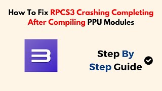 How To Fix RPCS3 Crashing Completing After Compiling PPU Modules [upl. by Llibyc]