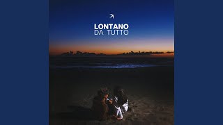 LONTANO DA TUTTO [upl. by Hazmah]