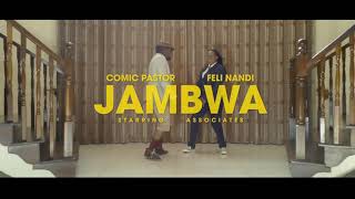 JAMBWA OFFICIAL VIDEO  COMIC PASTOR AND FELINANDI [upl. by Sheffield]