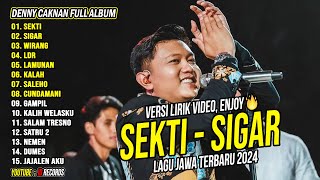 DENNY CAKNAN FULL ALBUM TERBARU 2024 SEKTI SIGAR  LAGU JAWA TERBARU 2024 [upl. by Tonia]