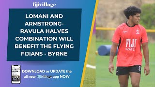 Lomani and ArmstrongRavula halves combination will benefit the Flying Fijians  Byrne [upl. by Joshua497]