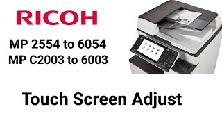 Ricoh MP 2554 Touch Screen Adjust How to adjust touch screen in Ricoh MP 3054 MP 5054 MP C2003 [upl. by Atinet]