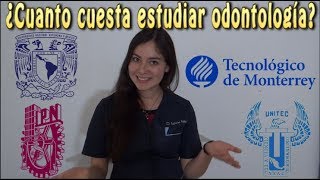 ¿Cuanto cuesta estudiar odontologíaTIPS para ahorrarUNAM IPN UNITEC TEC de monterrey [upl. by Eltsirc]