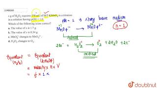 x g of H2O2 requires 100mL of M5 KMnO4 in a titration in a [upl. by Renard108]