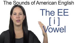 American English  EE i Vowel  How to make the EE Vowel [upl. by Cawley575]