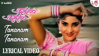 Thananam Thananam  Lyrical Video  Ramya  Shaam  K S Chithra  K Kalyan  Rakshita  ARC [upl. by Ranice]