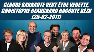 On va sgêner  Claude Sarraute veut être vedette Christophe Beaugrand raconte Bézu 25022011 [upl. by Adgam]