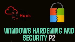 Microsoft Windows Hardening P2  Windows Security  TryHackMe [upl. by Deana]