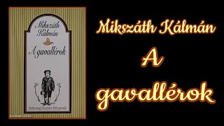 Mikszáth Kálmán  A gavallérok [upl. by Tricia]