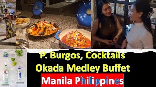 P Burgos Cocktails and Okada Medley Buffet [upl. by Cornelie]