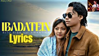 Ibadatein Lyrics Rito Riba  Awantika  Siddhant Kaushal  Anshul Garg  bohamjr10 [upl. by Anyr498]