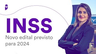 Concurso INSS Novo edital previsto para 2024 [upl. by Simpson198]