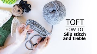 How to Slip Stitch sl and Treble tr htr dtr  TOFT Crochet Lesson [upl. by Annol]