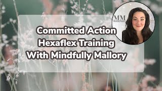 Hexaflex Training on Committed Action [upl. by Mikal60]