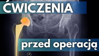 Ćwiczenia przed operacją wymiany biodra ENDOPROTEZA [upl. by Meensat]