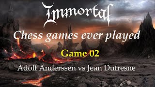 Immortal Chess Games Ever Played  Adolf Anderssen vs Jean Dufresne  Game 02 [upl. by Dupuy584]