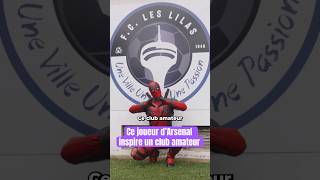 CE JOUEUR D’ARSENAL INSPIRE LE MAILLOT D’UN CLUB AMATEUR [upl. by Yeliac]