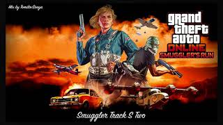 GTA Online Smugglers Run Original Score — Smuggler Track S Two [upl. by Aerbma]