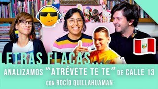 Analizamos quotAtrévetetetequot de Calle 13 con Rocío Quillahuaman  Los Prieto Flores [upl. by Zephaniah]