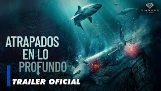 ATRAPADOS EN LO PROFUNDO  TRAILER OFICIAL [upl. by Katrine]