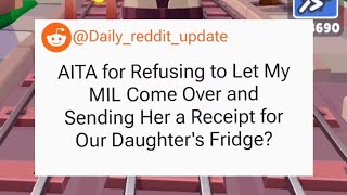 AITAH for Refusing to Let My MIL Come Over and Sending Her a Receipt for Our Daughters Fridge [upl. by Endo28]