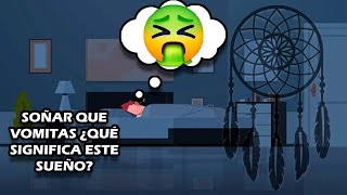 🤔🤔¿Qué significa soñar que vomitas soñar con vómito🤮🤮 ¡¡Descubre que quiere decir que vomitas🤮 [upl. by Ajnos]