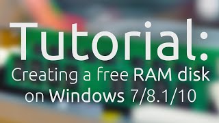 Tutorial Free RAM disk on Windows 78110 [upl. by Aynav]