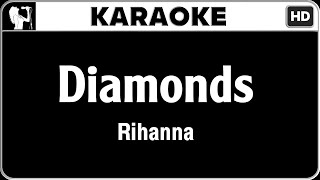 Rihanna  Diamonds Karaoke Version  HQ Audio [upl. by Sipple80]