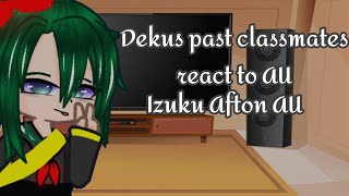 Dekus past classmayes react to her Aus FIzuku Afton au MHA x FNAF [upl. by Fleurette]