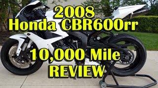 2008 Honda CBR600rr 10K Mile Review  Best Supersport For The Street [upl. by Neron]