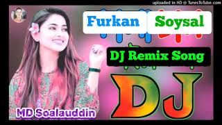 Furkan  Soysal  DJ  Remix  Song  Remix dy DJ Soalauddin  2024 JBL 🔊 [upl. by Eiramenna]