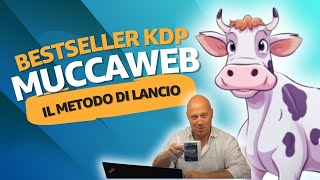 KDP e Muccaweb il Metodo di Lancio per Low Content e Full kdp selfpublishing amazonkdp bookbolt [upl. by Arihay913]