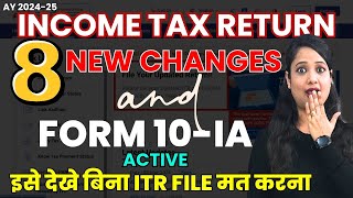 Income Tax Return AY 202425 New Changes amp New form 10IA active know before filing ITR [upl. by Silenay]