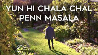 Yun Hi Chala Chal  Penn Masala [upl. by Countess167]