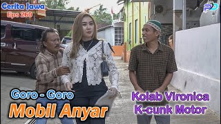 GORO  GORO MOBIL ANYAR  Kolab Vironica kcunk Motor Tulungagung  Eps 260  Cerita Jawa [upl. by Javed]