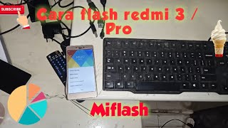 Tutorial cara Flash redmi 3 dengan Miflash [upl. by Eceinahs]