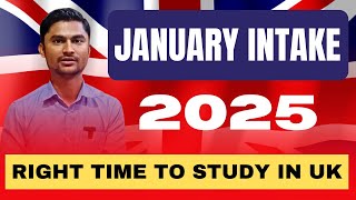 JANUARY INTAKE 2025 RIGHT TIME TO STUDY IN UK [upl. by Arola]