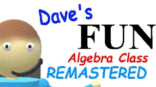 Dave’s Fun Algebra Class Remastered  Escape From The Cell [upl. by Salina]