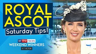 BEST BETS FOR ROYAL ASCOT SATURDAY  PREVIEW amp TIPS  WEEKEND WINNERS [upl. by Hermon]