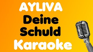 AYLIVA • Deine Schuld • Karaoke [upl. by Lester]