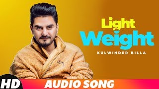 Light Weight Full Audio  Kulwinder Billa  MixSingh  Latest Punjabi Song 2018 [upl. by Arabele915]